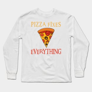 Pizza Fixes Everything Long Sleeve T-Shirt